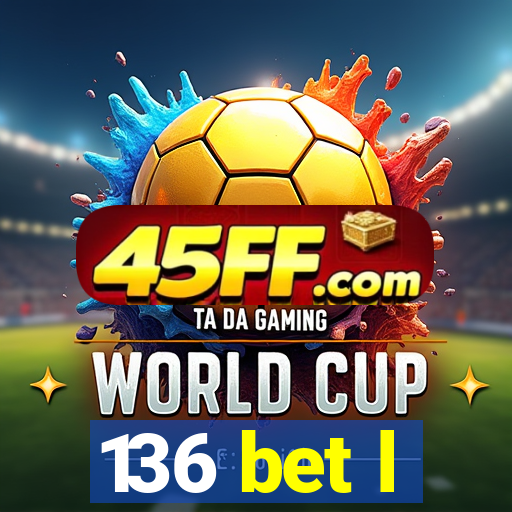 136 bet l